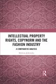 Intellectual Property Rights, Copynorm and the Fashion Industry (eBook, PDF)