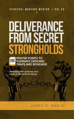 Deliverance from Secret Strongholds (Spiritual Warfare Mentor, #22) (eBook, ePUB) - Nanjo, James