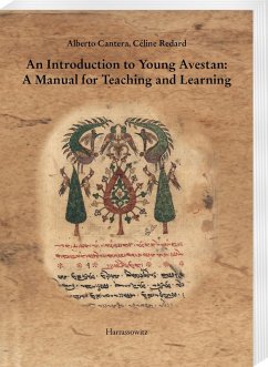 An Introduction to Young Avestan: A Manual for Teaching and Learning (eBook, PDF) - Cantera, Alberto; Redard, Céline