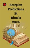 Scorpion Prédictions Et Rituels 2024 (eBook, ePUB)