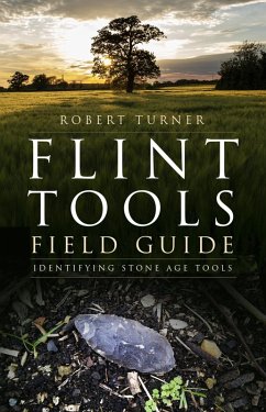 Flint Tools Field Guide (eBook, ePUB) - Turner, Robert