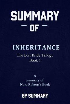 Summary of Inheritance by Nora Roberts: The Lost Bride Trilogy, Book 1 (eBook, ePUB) - SUMMARY, GP