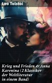 Krieg und Frieden & Anna Karenina (2 Klassiker der Weltliteratur in einem Band) (eBook, ePUB)