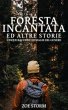 La Foresta Incantata ed Altre Storie:... - Bild 1