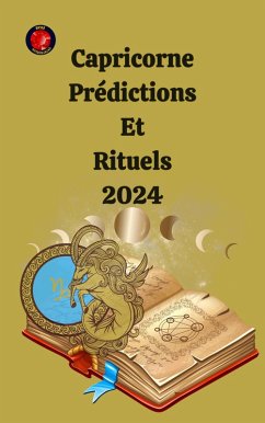 Capricorne Prédictions Et Rituels 2024 (eBook, ePUB) - Rubi, Alina A; Rubi, Angeline