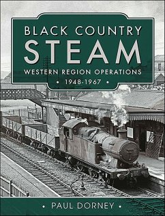 Black Country Steam, Western Region Operations, 1948-1967 (eBook, ePUB) - Dorney, Paul