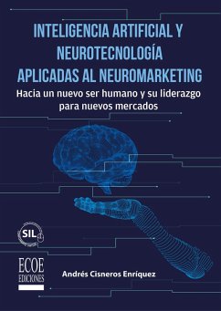 Inteligencia artificial y neurotecnología aplicadas al neuromarketing - 1ra edición (eBook, PDF) - Enríquez, Andrés Cisneros