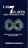 Las 7 Claves para Navegar Juntos: Descubre el Mapa Secreto de un Amor Consciente. (eBook, ePUB)