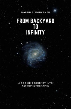 From Backyard to Infinity (eBook, ePUB) - Monkamer, Martin B.