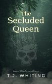 The Secluded Queen (Legacy of an Armored Queen, #1) (eBook, ePUB)