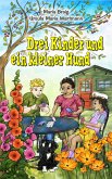 Drei Kinder und ein kleiner Hund (eBook, ePUB)