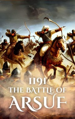 1191: The Battle of Arsuf (Epic Battles of History) (eBook, ePUB) - Holland, Anthony