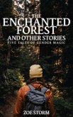 The Enchanted Forest and Other Stories: Five Tales of Gender Magic (eBook, ePUB)