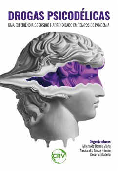 Drogas Psicodélicas (eBook, ePUB) - Viana, Milena de Barros; Ribeiro, Alessandra Mussi; Estadella, Débora