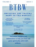 BTBW: Breaking the Trauma Bond To the World Magazine (eBook, ePUB)