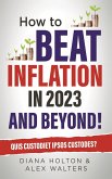 How To Beat Inflation In 2023 and Beyond! (eBook, ePUB)