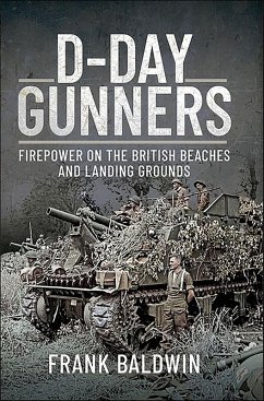 D-Day Gunners (eBook, ePUB) - Baldwin, Frank