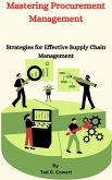 Mastering Procurement Management: (eBook, ePUB) Mastering Procurement Management: (eBook, ePUB)