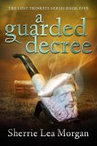 A Guarded Decree (The Lost Trinkets Series, #5) (eBook, ePUB)
