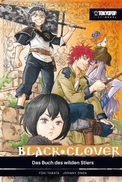 Black Clover Light Novel - Das Buch des wilden Stiers - Onda, Johnny;Tabata, Yuki