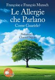 Le allergie che parlano. Come guarirle? (eBook, PDF)