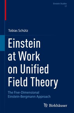 Einstein at Work on Unified Field Theory - Schütz, Tobias