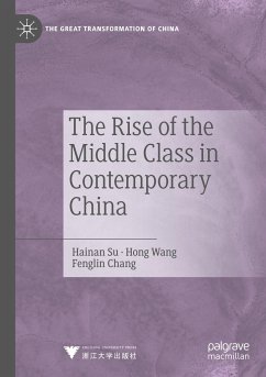 The Rise of the Middle Class in Contemporary China - Su, Hainan;Wang, Hong;Chang, Fenglin