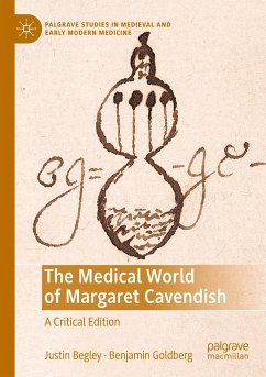 The Medical World of Margaret Cavendish - Begley, Justin;Goldberg, Benjamin