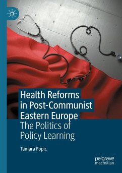 Health Reforms in Post-Communist Eastern Europe - Popic, Tamara
