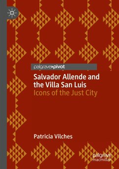 Salvador Allende and the Villa San Luis - Vilches, Patricia