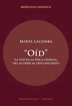 'Oíd' : la voz en la épica cidiana, del acorde al desconcierto - Lacomba, Marta