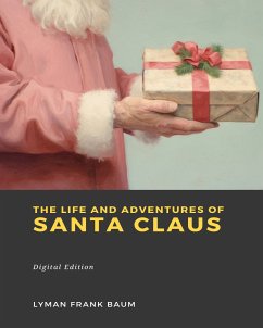 The Life and Adventures of Santa Claus (eBook, ePUB) - Baum, Lyman Frank