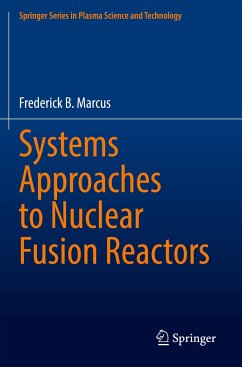 Systems Approaches to Nuclear Fusion Reactors - Marcus, Frederick B.