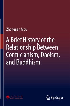 A Brief History of the Relationship Between Confucianism, Daoism, and Buddhism - Mou, Zhongjian