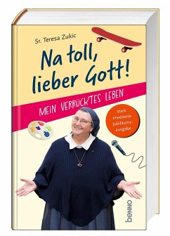 Na toll, lieber Gott! - Zukic, Teresa