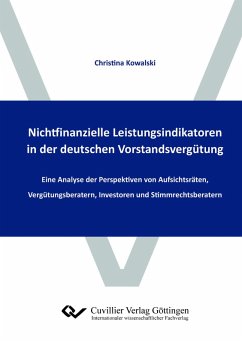 Cover Nichtfinanzielle Leistungsindikatoren in der deutschen Vorstandsvergütung und die damit zusammenhängende Vergütungsberichterstattung. Eine Analyse der Perspektiven von Auf-sichtsräten, Vergütungsberatern, Investoren und Stimmrechtsberatern