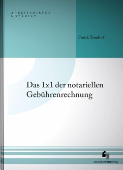 Das 1x1 der notariellen Gebührenrechnung - Tondorf, Frank