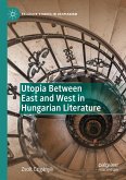 Utopia Between East and West in Hungarian Literature