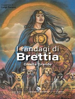 I randagi di Brettia (eBook, ePUB) - Grande, Gisella