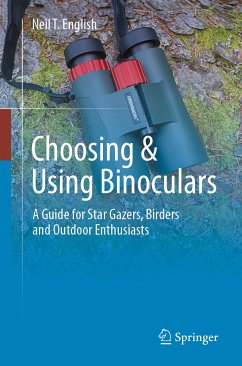 Choosing & Using Binoculars (eBook, PDF) - English, Neil T.