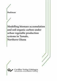 Cover Modelling biomass accumulation and soil organic carbon under urban vegetable production systems in Tamale, Northern Ghana