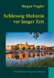 Schleswig-Holstein vor langer Zeit - Bild 1