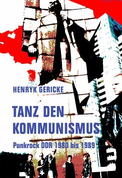 Tanz den Kommunismus - Gericke, Henryk