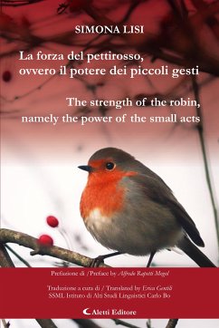 La forza del pettirosso, ovvero il potere dei piccoli gesti (The strength of the robin, namely the power of the small acts) (eBook, ePUB) - Lisi, Simona