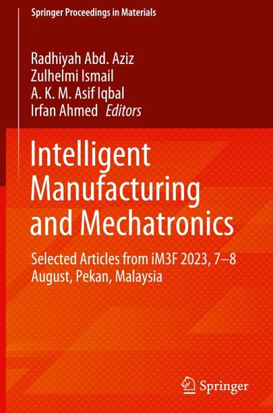 Intelligent Manufacturing and Mechatronics Intelligent Manufacturing and Mechatronics