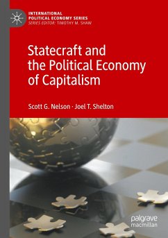 Statecraft and the Political Economy of Capitalism - Nelson, Scott G.;Shelton, Joel T.