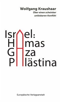Israel: Hamas - Gaza - Palästina - Kraushaar, Wolfgang