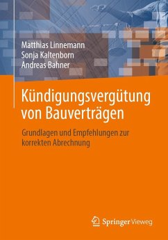 Kündigungsvergütung von Bauverträgen (eBook, PDF) - Linnemann, Matthias; Kaltenborn, Sonja; Bahner, Andreas