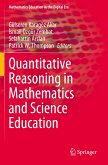 Quantitative Reasoning in Mathematics and Science Education