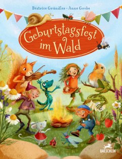 Geburtstagsfest im Wald - Gründler, Béatrice